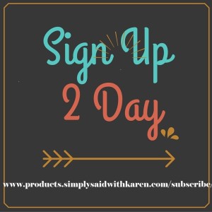 Join The Simply Said With Karen email list